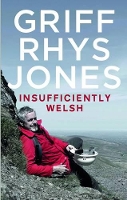 Book Cover for Insufficiently Welsh by Griff Rhys-Jones