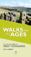 Book Cover for Walks for All Ages West Yorkshire by Paul Hannon