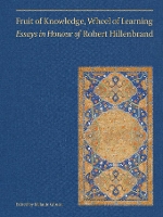 Book Cover for Fruit of Knowledge, Wheel of Learning (Vol II) - Essays in Honour of Professor Robert Hillenbrand by Melanie Gibson