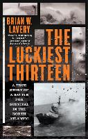 Book Cover for The Luckiest Thirteen by Brian W. Lavery