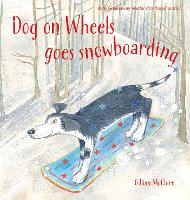 Book Cover for Dog on Wheels Goes Snowboarding by Gillian McClure