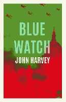 Book Cover for Blue Watch by John Harvey