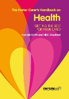 Book Cover for The Foster Carer's Handbook On Health by Hannah Smith, Nikki Shepherd