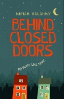 Book Cover for Behind Closed Doors by Miriam Halahmy