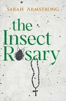 Book Cover for The Insect Rosary by Sarah Armstrong