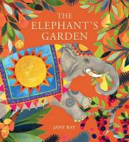 Book Cover for The Elephant's Garden by Jane Ray