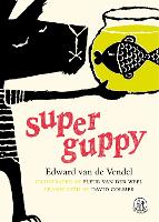 Book Cover for Super Guppy by Edward van de Vendel