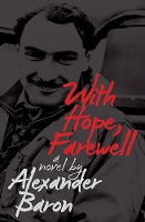 Book Cover for With Hope, Farewell by Alexander Baron
