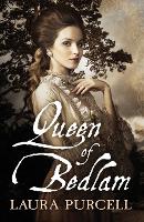 Book Cover for Queen of Bedlam by Laura Purcell