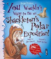 Book Cover for You Wouldn't Want To Be On Shackleton's Polar Expedition! by Jen Green