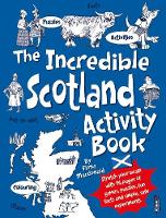 Book Cover for The Incredible Scotland Activity Book by Fiona MacDonald