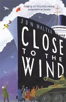 Book Cover for Close to the Wind by Jon Walter