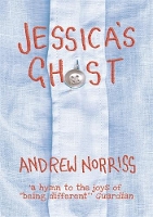 Book Cover for Jessica's Ghost by Andrew Norriss