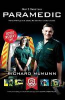 Book Cover for How to Become a Paramedic: The Ultimate Guide to Passing the Paramedic/Emergency Care Assistant Selection Process by Richard McMunn