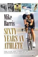 Book Cover for Sixty Years an Athlete by Mike Harris