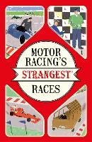 Book Cover for Motor Racing's Strangest Races by Geoff Tibballs