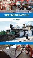 Book Cover for Tube Station Factfile by Colin Pitt