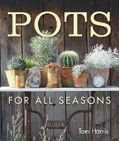 Book Cover for Pots for All Seasons by Tom Harris