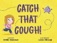 Book Cover for Catch that Cough by Bonnie Bridgman