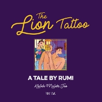 Book Cover for The Lion Tattoo by Jalal al-Din Rumi