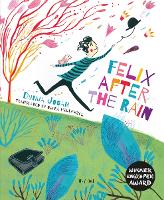 Book Cover for Felix After the Rain by Olivia Hellewell