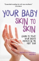 Book Cover for Your Baby Skin to Skin by Rachel Fitz-Desorgher