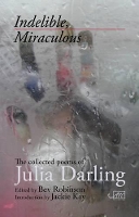 Book Cover for Indelible, Miraculous by Julia Darling