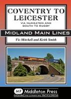 Book Cover for Coventry to Leicester by Vic Mitchell