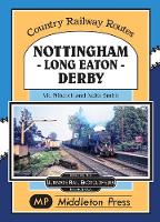 Book Cover for Nottingham - Long Eaton - Derby. by Vic Mitchell