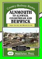 Book Cover for Alnmouth To Alnwick, Coldstream And Berwick by Roger Darsley