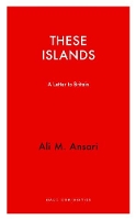 Book Cover for These Islands by Ali M. Ansari