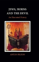 Book Cover for Jews, Horns and the Devil by Anton Felton