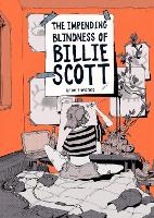 Book Cover for The Impending Blindness Of Billie Scott by Zoe Thorogood