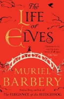 Book Cover for Life of Elves by Muriel Barbery