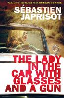 Book Cover for The Lady in the Car with Glasses and a Gun by Sebastien Japrisot