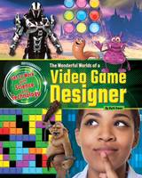 Book Cover for The Wonderful Worlds of a Video Game Designer by Ruth Owen