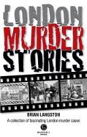 Book Cover for London Murder Stories by Brian Langston