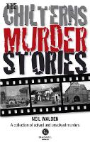 Book Cover for The Chilterns Murder Stories by Neil Walden