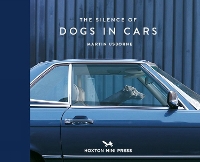 Book Cover for The Silence Of Dogs In Cars by Martin Usborne