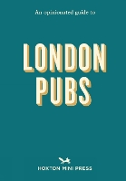 Book Cover for An Opinionated Guide To London Pubs by Orlando Gili