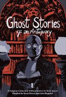 Book Cover for Ghost Stories of an Antiquary, Vol. 1 by MR James, Leah Moore, John Reppion