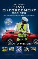 Book Cover for How to Become a Traffic Warden (Civil Enforcement Officer): The Ultimate Guide to Becoming a Traffic Warden by Richard McMunn