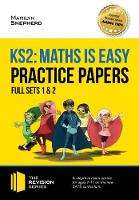 Book Cover for KS2 Maths is Easy: Practice Papers - Full Sets of KS2 Maths Sample Papers and the Full Marking Criteria - Achieve 100% by Marilyn Shepherd