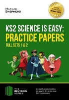 Book Cover for KS2 Science is Easy: Practice Papers - Full Sets of KS2 Science Sample Papers and the Full Marking Criteria - Achieve 100% by Marilyn Sherpher