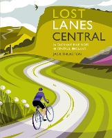 Book Cover for Lost Lanes Central England by Jack Thurston