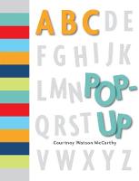 Book Cover for ABC Pop-Up by Courtney Watson McCarthy