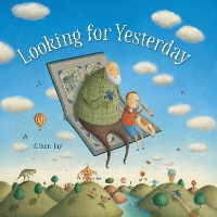 Book Cover for Looking For Yesterday by Alison Jay