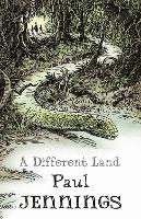 Book Cover for A Different Land by Paul Jennings