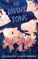 Book Cover for The Raven's Song by Bren MacDibble, Zana Fraillon