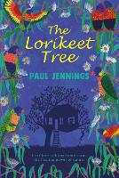 Book Cover for The Lorikeet Tree First love, sibling trouble and the healing power of nature by Paul Jennings